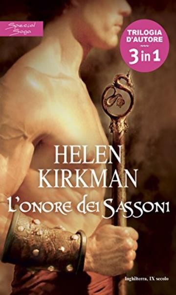L'onore dei Sassoni: Lo straniero | L'artiglio dell'aquila | Il mercenario della Frisia L'onore dei Sassoni: Lo straniero | L'artiglio dell'aquila | Il mercenario della Frisia